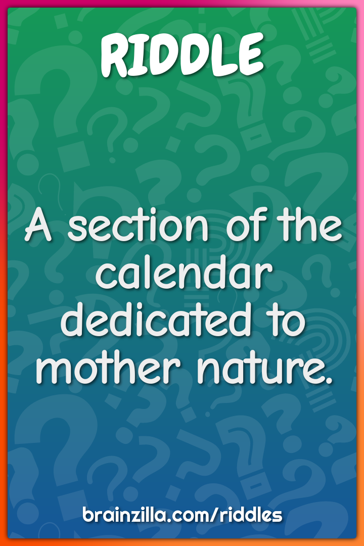 A section of the calendar dedicated to mother nature.