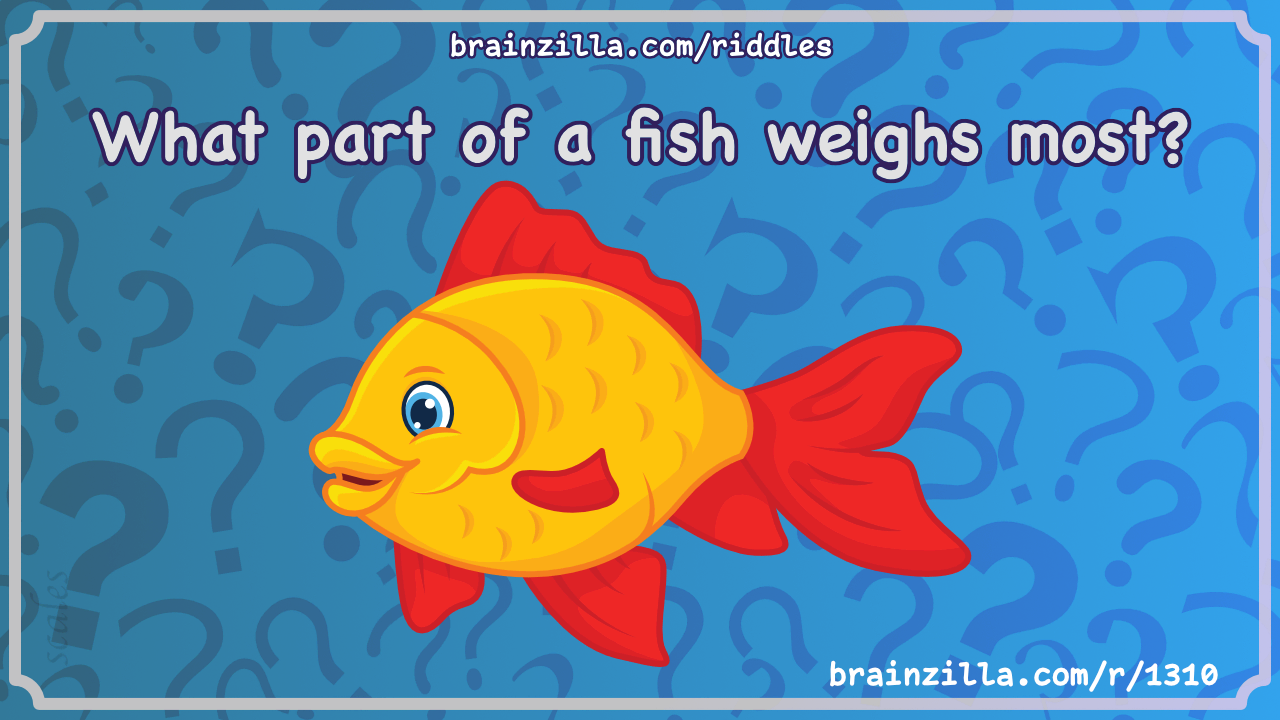 What part of a fish weighs most?