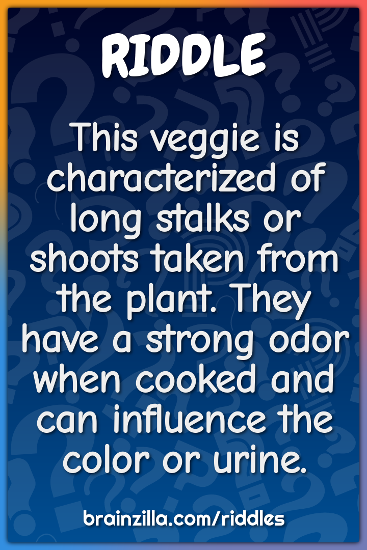 This veggie is characterized of long stalks or shoots taken from the...