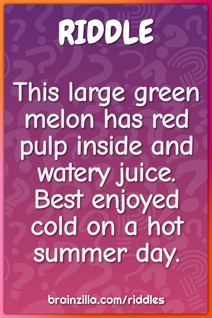 This large green melon has red pulp inside and watery juice. Best...