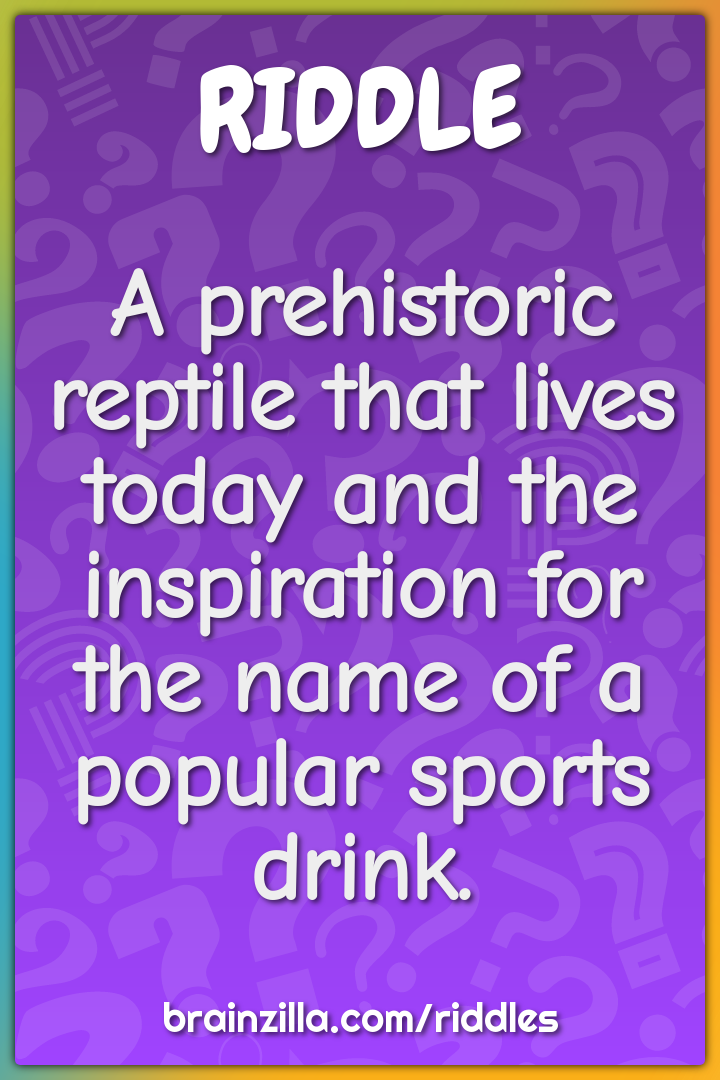 A prehistoric reptile that lives today and the inspiration for the...