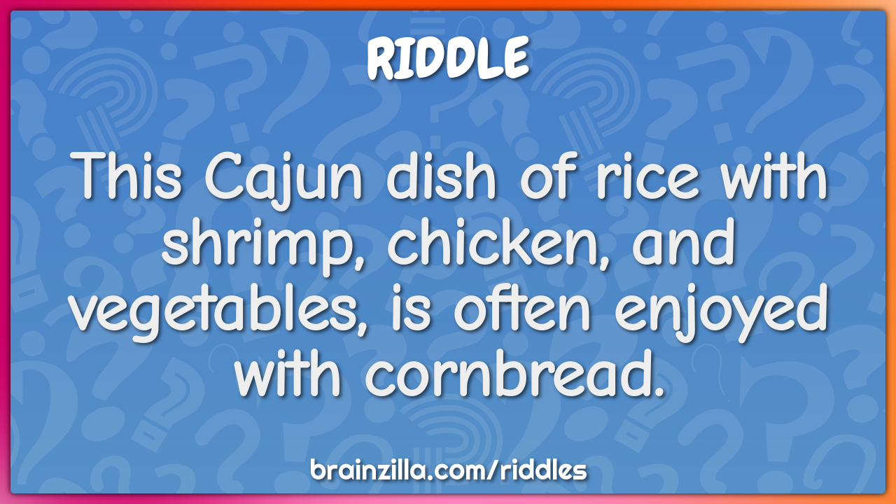 This Cajun dish of rice with shrimp, chicken, and vegetables, is often...