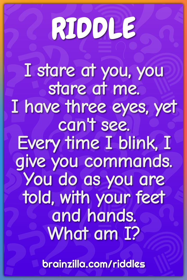 I stare at you, you stare at me.  I have three eyes, yet can't see....