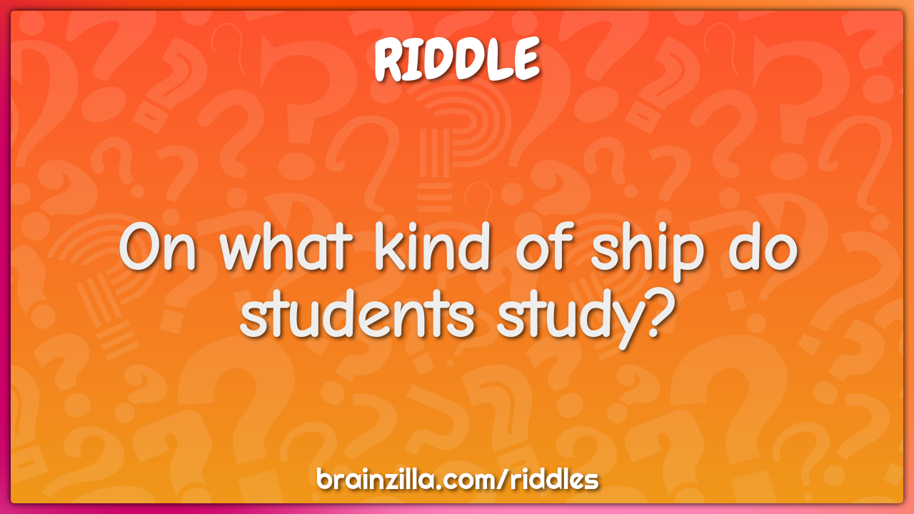 On what kind of ship do students study?