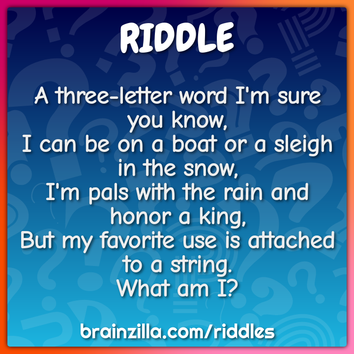 A Three letter Word I m Sure You Know I Can Be On A Boat Or A Sleigh 