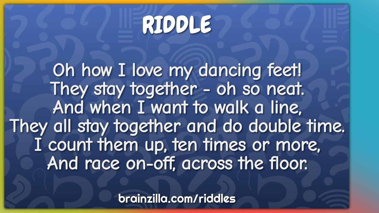 Oh how I love my dancing feet!  They stay together - oh so neat.  And...