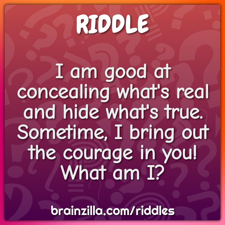 I am good at concealing what's real and hide what's true.  Sometime, I...
