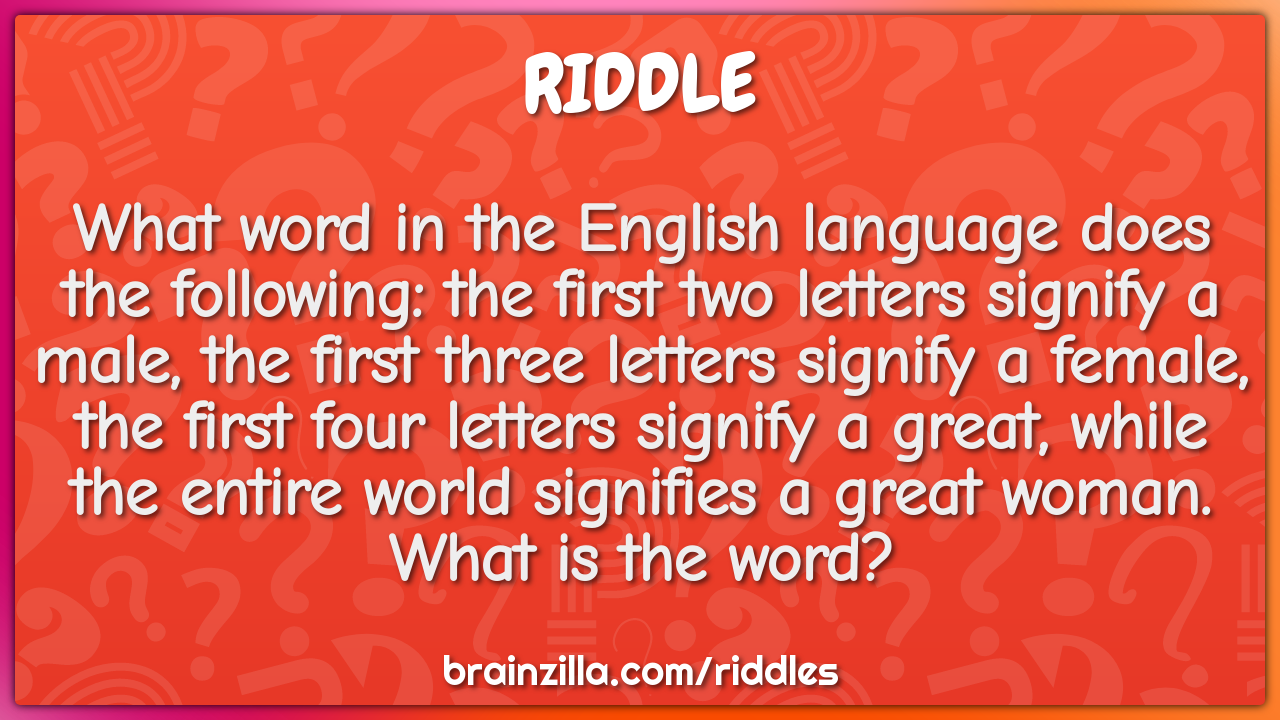 What word in the English language does the following: the first two...