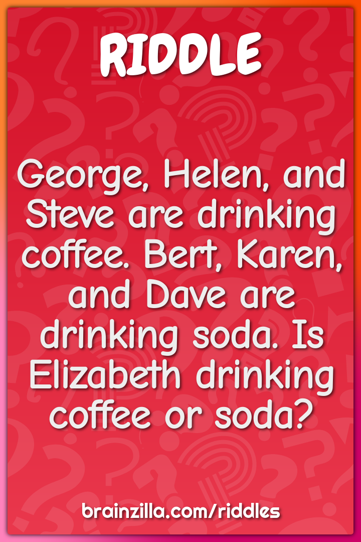 George, Helen, and Steve are drinking coffee. Bert, Karen, and Dave...