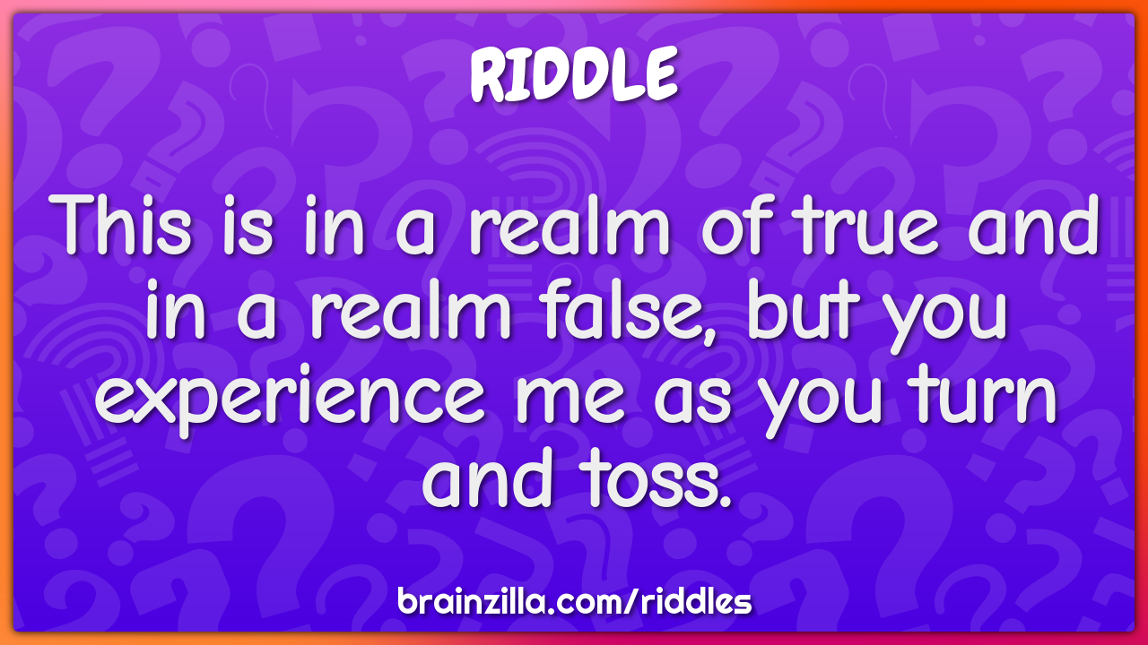 This is in a realm of true and in a realm false, but you experience me...